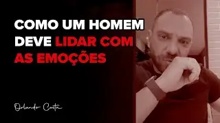 Como um homem deve lidar com as emoções