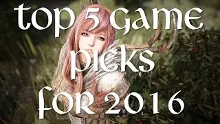 TOP 5 GAME PICKS FOR 2016