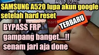 SAMSUNG A520f LUPA AKUN GOOGLE setelah hard reset-cara bypass ffp samsung A520f