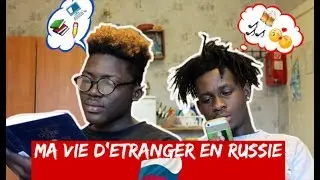 MA VIE D'ÉTRANGER EN RUSSIE