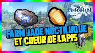Genshin Impact - Locations Jade Noctiluque & Coeur de Lapis