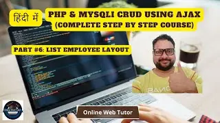 🔥🤩 (#6) PHP & MySQLi CRUD Application Using Ajax in Hindi | List Employee Layout