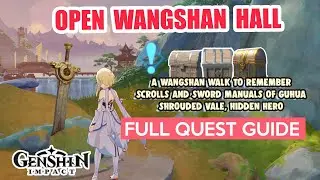 A Wangshan Walk to Remember | Scrolls and Sword Manuals of Guhua FULL QUEST GUIDE | Genshin Impact