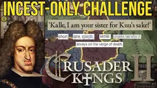 Crusader Kings II - Incest Only Challenge