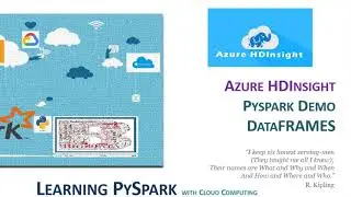 25. Apache Spark Bootcamp - HDInsight PySparkDemo -  Dataframes