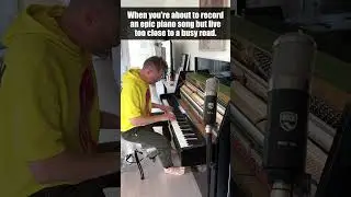 😩 When you're about to record an EPIC Piano song but live too close to a busy road. #shorts #music