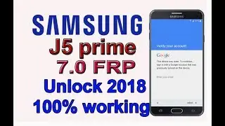 samsung J5 Prime  nougat 7.0 FRP remove 100% done || 2019