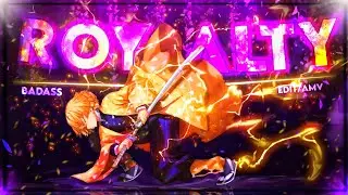 Royalty - Zenetsu [EDIT/AMV] Quick!