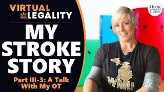 My Stroke Story | PART III-3 - A Talk With My Occupational Therapist (OT) (VL Extra)
