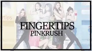 「OneuldoEnt+SSF」Pinkrush || Fingertips (PRODUCE 101)