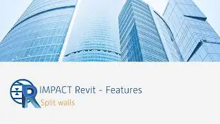 IMPACT Revit - Split Walls - Precast Concrete Software
