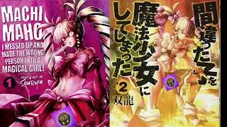Machimaho: I Messed Up and Made the Wrong Person Into a Magical Girl!