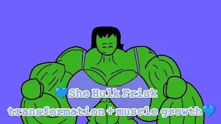 💙She Hulk Frisk transformation + muscle growth💙.Animation (FlipaClip)