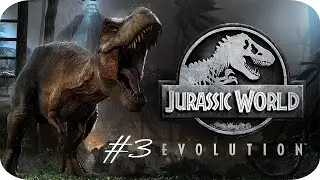 Jurassic World Evolution  №3