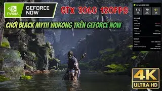 Chơi Black myth wukong trên Geforce Now Ultra 4K 120fps cực đỉnh !!! đăng nhập GFN Taiwan premium...