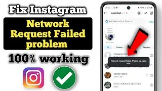 Instagram Network Request Failed PleaseTry Again Later |Network Request FailedInstagram