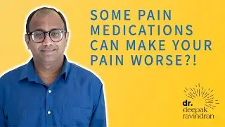 Some medications can make your pain worse??