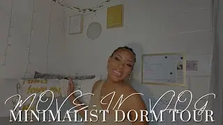 MINIMALIST INSPIRED DORM TOUR + Move in vlog💛 *long overdue* || FAMU