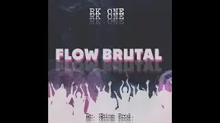 Flow Brutal - Rk One X Dr. Shine Area 417 (Video Lyrics Oficial)