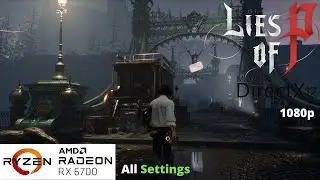 Lies of P - RX 6700 Benchmark Run | All Settings