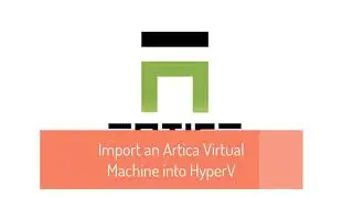 Import an HyperV Artica appliance