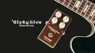 Introducing the NUX ‘6ixty5ive Overdrive | Reissue Series
