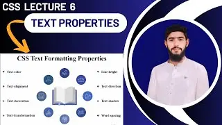 CSS Text Properties Explained | CSS Lecture 6 | Learn CSS Text Formatting in Web Development