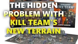 THE HIDDEN PROBLEM WITH KILL TEAM'S NEW TERRAIN