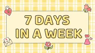 7 days in a week สัปดาห์ 1 มี 7 วัน ภาษาอังกฤษ