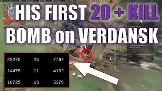 So, he dropped his first ever 20 + KILL BOMB on VERDANSK
