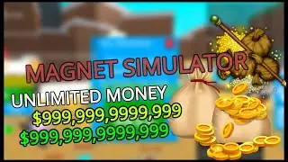 MAGNET SIMULATOR UNLIMITED MONEY EXPLOIT | GLITCH | UPDATED - 20/1/2019