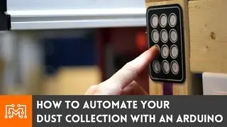 How to control your dust collection with an Arduino (it's easy) | I Like To Make Stuff