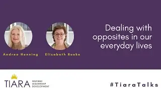 Tiara Talks | Dealing with opposites in our everyday lives