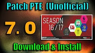 [PES 2016] Patch PTE 7.0 Update (Unofficial by Pes Patch 16 ™)