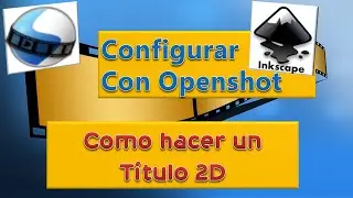 Configurar Inkscape con Openshot