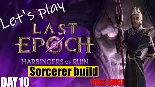 [Last Epoch] Sorcerer build, fire damage, Harbingers of Ruin season, day 10