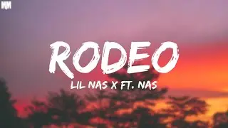 Lil Nas X - Rodeo (Lyrics) ft. Nas |