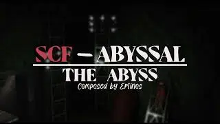The Abyss - SCF ABYSSAL OST
