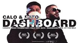 CALO x BATO - Dashboard  [Official Video] (prod. by Yung Moji & BATO)