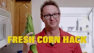 Fresh Corn Hack