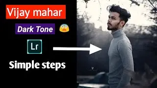 How to creat Dark Tone like Vijay mahar in simple steps || Lightroom mobile