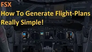 FSX Tutorial : How To Create Flight Plans For Your PMDG Aircrafts