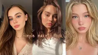Simple makeup looks 2023 / No makeup makeup looks ✨