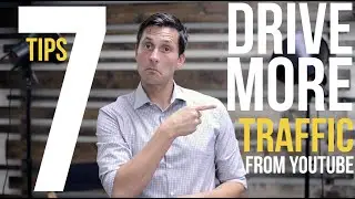 How to Increase TRAFFIC to Your Blog (or Website) with YouTube (7 Tips)