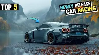 Top 5 Newly Release Car Racing Games for Android & IOS *Must Play*