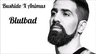 Bushido X Animus - BLUTBAD (REMIX-VERSION) prod. YenoBeatz