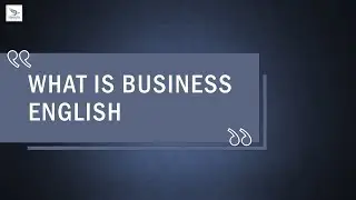 What is Business English? - Что такое деловой Английский?