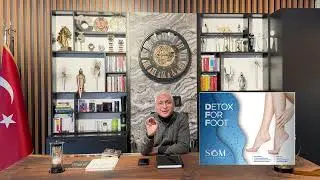 Detox For Foot / Detaylı Ürün Anlatımı - Prof. Dr. Ayhan Altıntaş