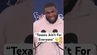 Will Anderson “Texans Ain’t For Everyone” 