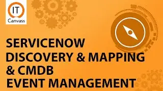 Servicenow Discovery , Service Mapping, Event Management & CMDB Demo | Servicenow ITOM | IT Canvass